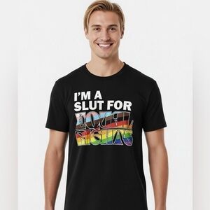 I’m A S**** For Equal Rights Graphic Tee Shirt